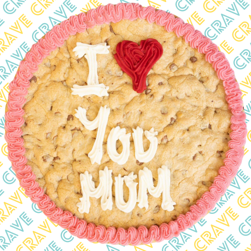 Happy Mothers Day Giant Cookie - I ❤️ YOU MUM - Crave Bakery and Coffeehouses LTD